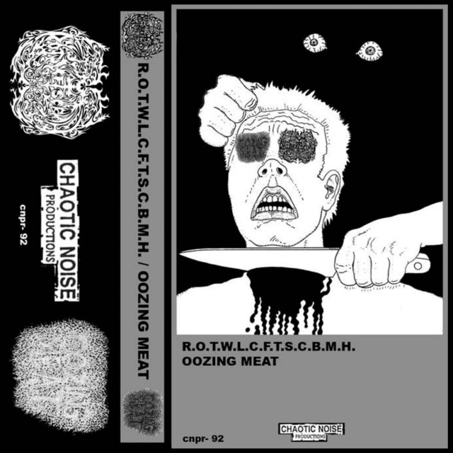 R.O.T.W.L.C.F.T.S.C.B.M.H X Oozing Meat cover art