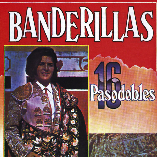 Banderillas: 16 Pasodobles