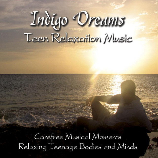 Indigo Dreams: Teen Relaxation Music cover art