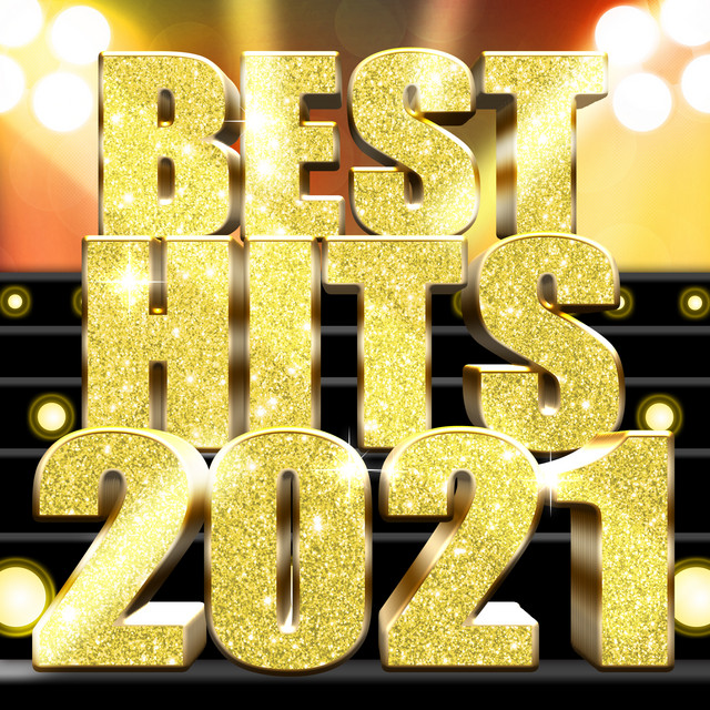 Best Hits 21 定番 人気洋楽 使用曲 21年版 最新 ヒットチャート 洋楽 ランキング 人気 おすすめ 定番 Album By Music Lab Jpn Spotify