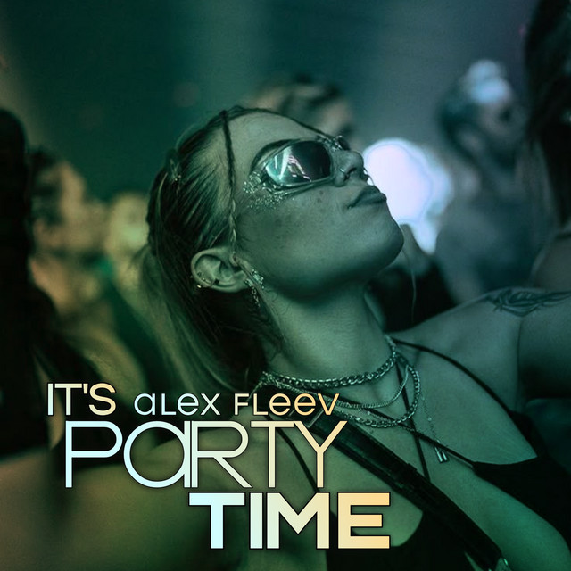 Обкладинка: It's Party Time — Alex Fleev