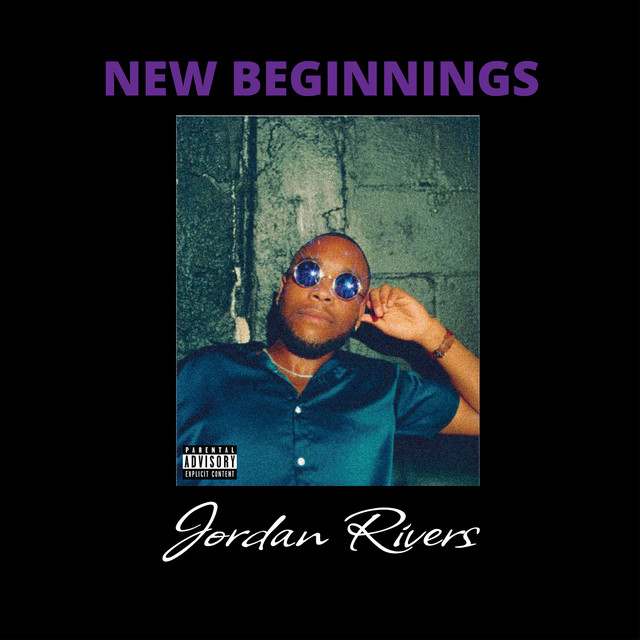 New Beginnings - Album by Jordan Rivers | Spotify