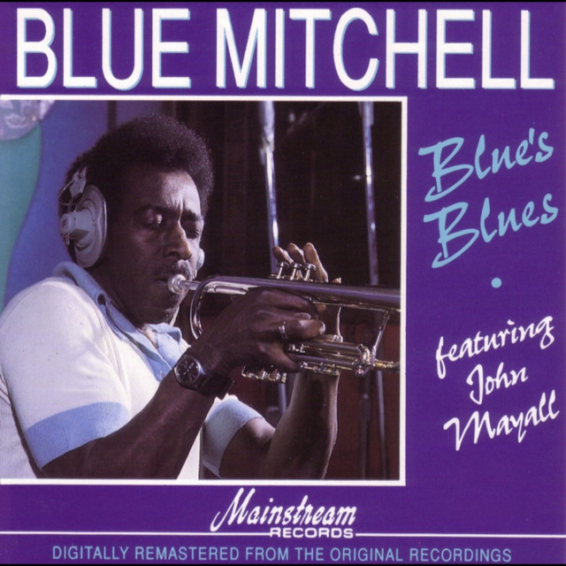 Blue's Blue (Feat. John Mayall) - Album by Blue Mitchell | Spotify