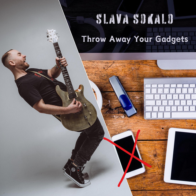 Обкладинка: Throw Away Your Gadgets — Slava Sokalo