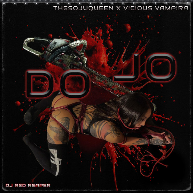 DOJO - song and lyrics by TheSojuQueen, Vicious Vampira, DJ RED REAPER ...