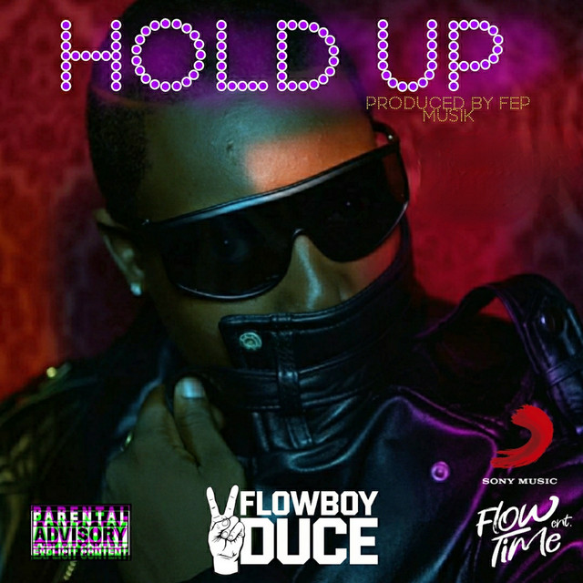Hold Up by FlowBoyDuce