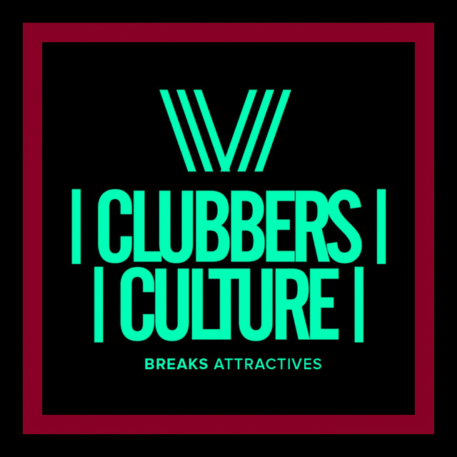 Clubbers Culture: Breaks Attractives cover