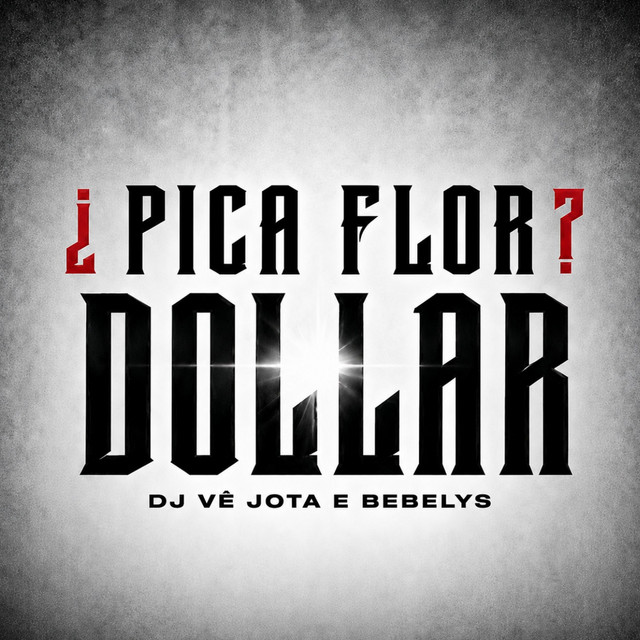 PICA FLOR, DOLLAR