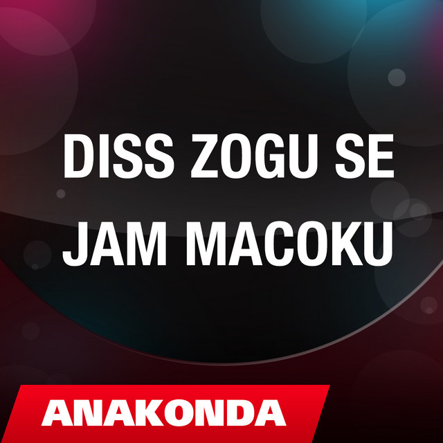 Diss zogu se jam macoku