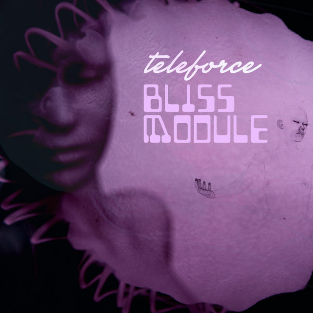 Bliss Module - Single by TeleForce | Spotify