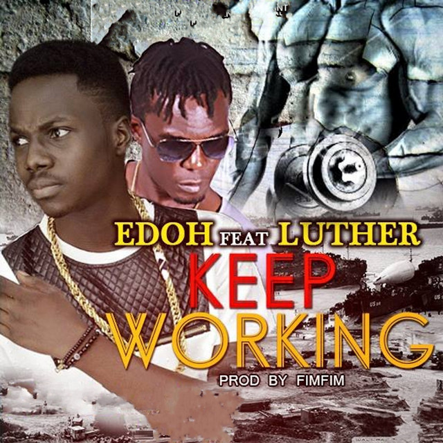 Keep Working - Single by Edoh | Spotify