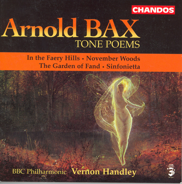 Bax: Tone Poems, Vol. 1 - In the Faery Hills / November Woods / the Garden of Fand / Sinfonietta cover art
