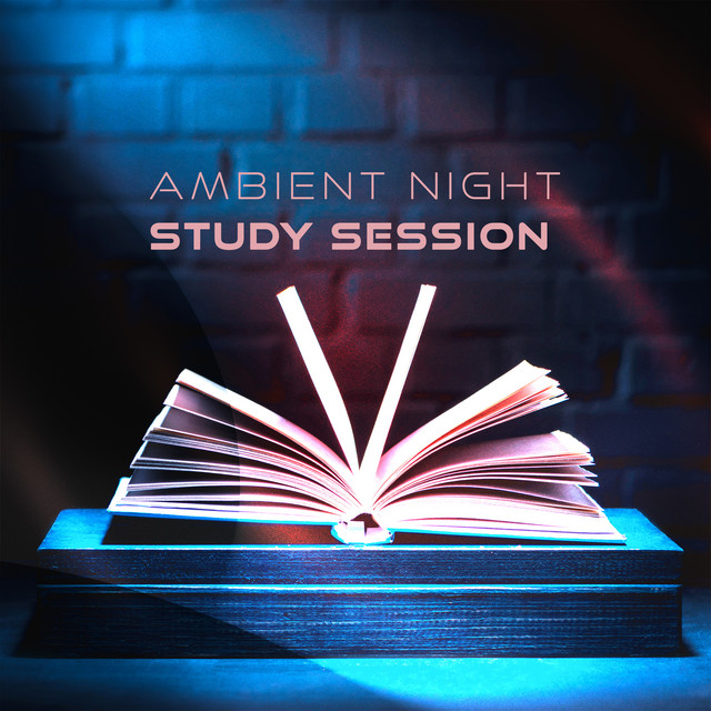 Ambient Night Study Session: Interstellar Sounds for Intense Studying cover art