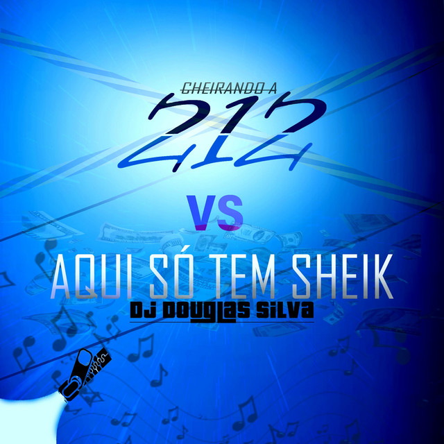 Cheirando A 212 / Aqui Só Tem Sheik