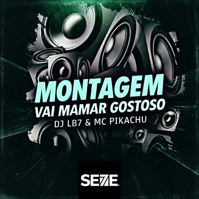 MONTAGEM - VAI MAMAR GOSTOSO