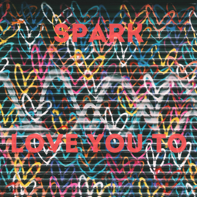 Love You To - Single by Spark | Spotify
