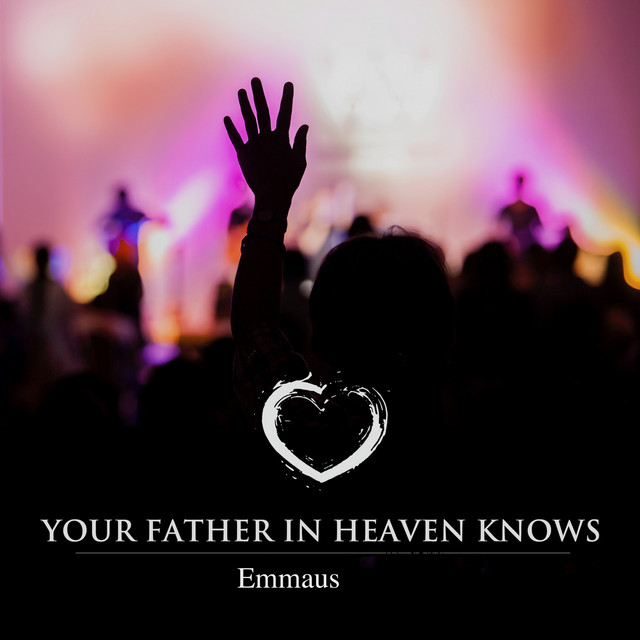 Your Father in Heaven Knows cover art