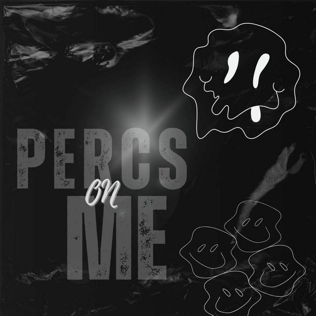 Percs On Me