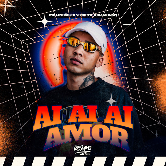 Ai Ai Ai Amor – música e letra de Lindão, DJ Secreto, DJ Ramon SP | Spotify