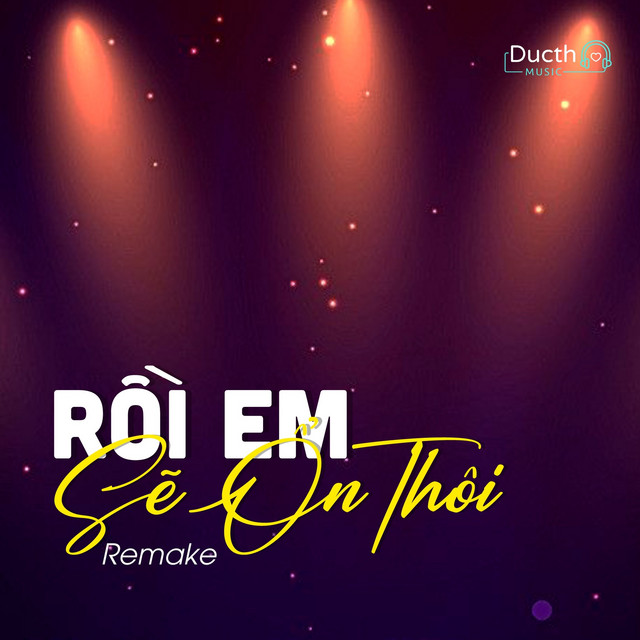 Rồi Em Sẽ Ổn Thôi (RnB)