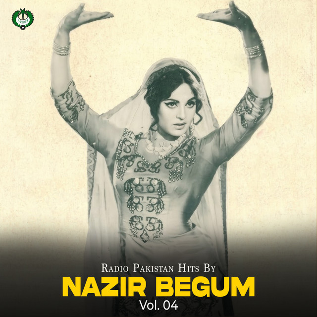 Radio Pakistan Hits By Nazir Begum, Vol. 04 cover art