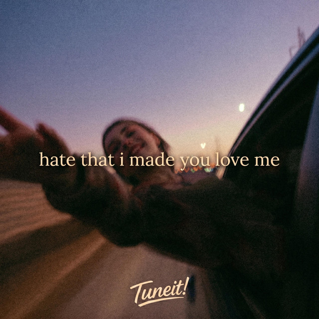 hate that i made you love me - acoustic version
