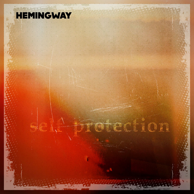 Self Protection - song and lyrics by Hemingway | Spotify