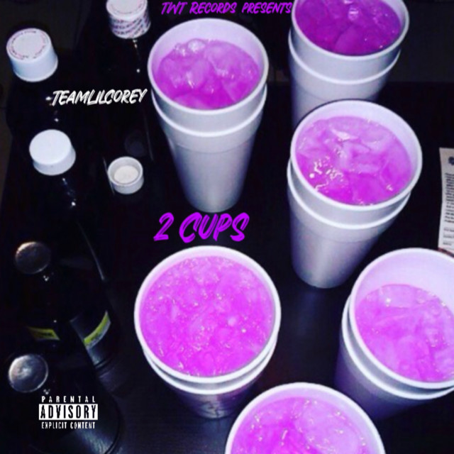 2 Cups - Single by Teamlilcorey | Spotify