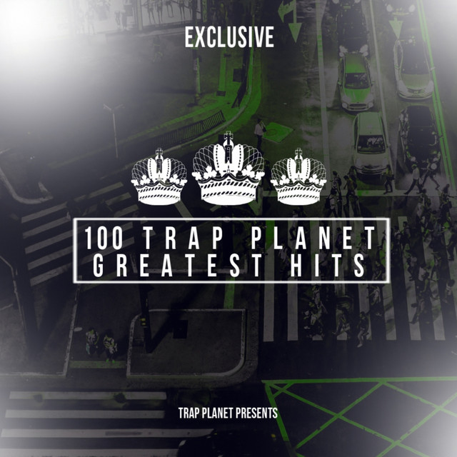 100 Trap Planet Greatest Hits cover art