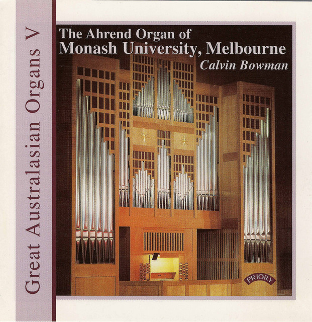 Great Australasian Organs, Vol. 5: The Ahrend Organ of Monash University, Melbourne cover