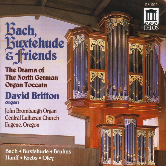 J. S. Bach, Buxtehude & Friends: The Drama of the North German Organ Toccata