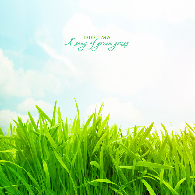 A Song Of Green Grass - Single by Diotima | Spotify