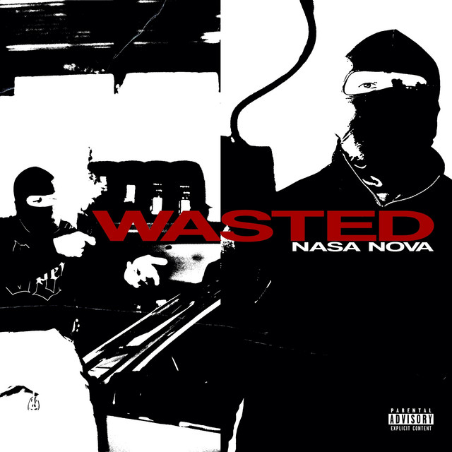 Wasted - Single by NASA NOVA | Spotify