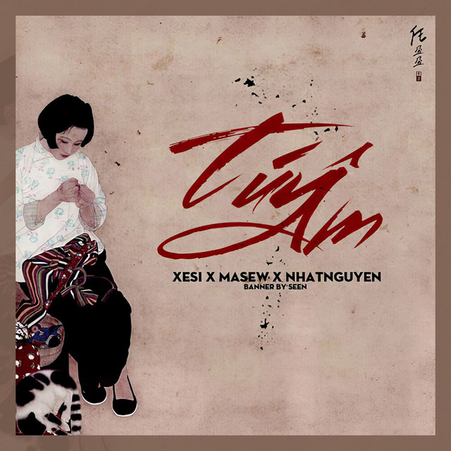 Xesi, Masew & Nhật Nguyễn - Túy Âm