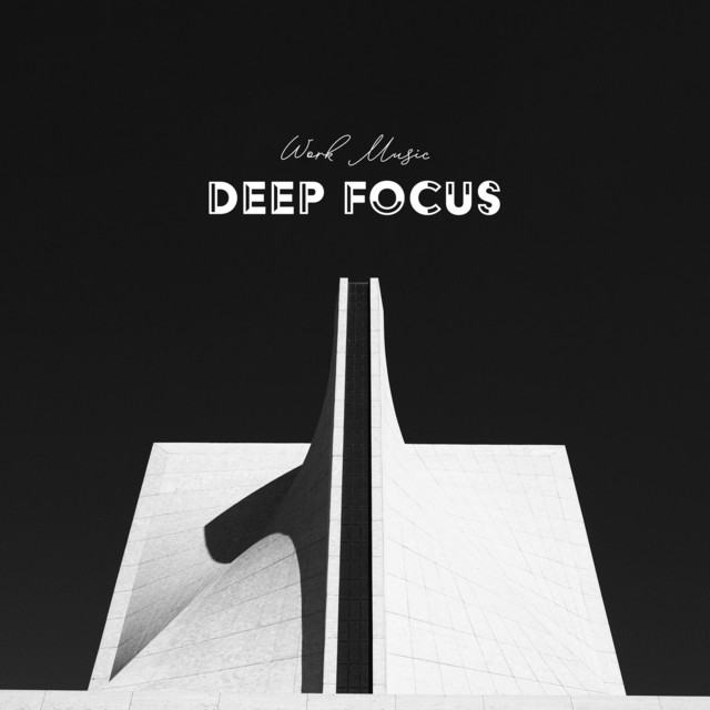 Deep Focus - Album by Work Music | Spotify