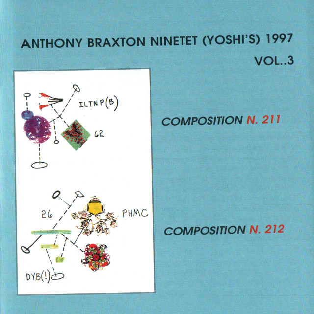 Anthony Braxton Ninetet (Yoshi's) 1997 Vol. 3 — Anthony Braxton