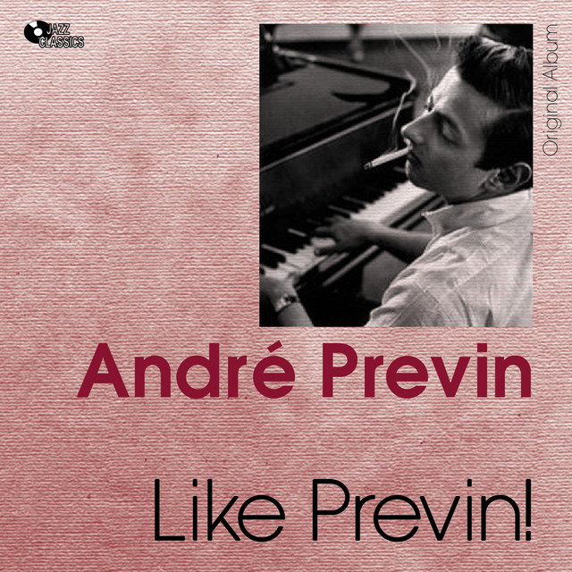 LIKE PREVIN! ANDRE PREVIN'S TRIO レコード Ｂ Like Previn! - Album by André Previn | Spotify