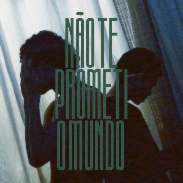 Não Te Prometi o Mundo