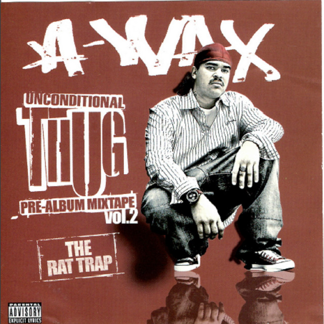Unconditional Thug: The Rat Trap - Album by A-Wax | Spotify