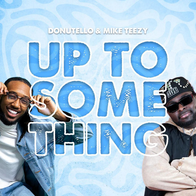 Up To Something