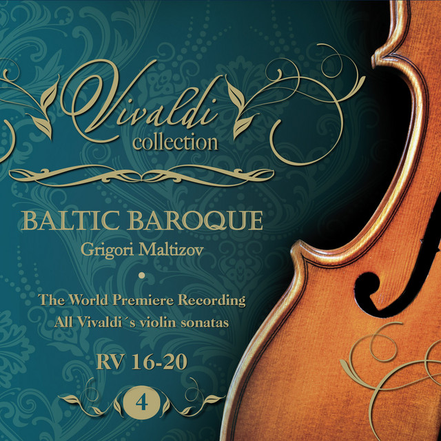 Vivaldi Collection 4 RV 16-20 the World Premiere Recording All Vivaldi Violin Sonatas Baltic Baroque / Grigori Maltizov cover art