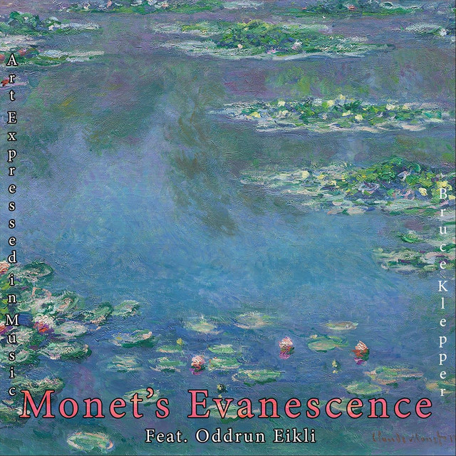 Art Expressed in Music - Monet's Evanescence