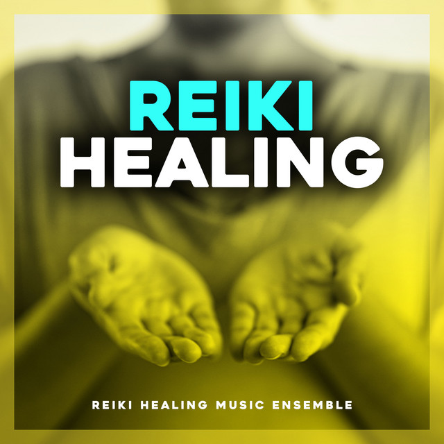 Reiki Healing - Album by Reiki Healing Music Ensemble | Spotify