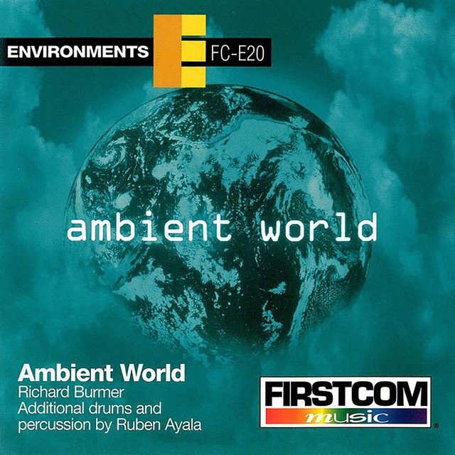 Ambient World - Album by Richard Burmer | Spotify