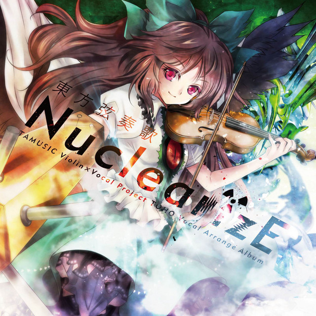 東方弦奏歌-NuclearizE- (Violin+Vocal Project) cover