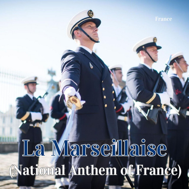 La Marseillaise (National Anthem of France) - Single by France | Spotify