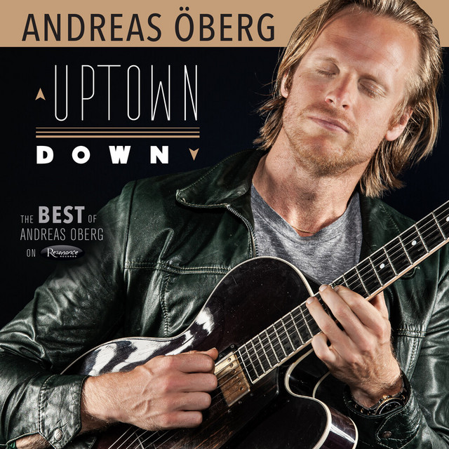 Uptown Down: The Best of Andreas Öberg on Resonance