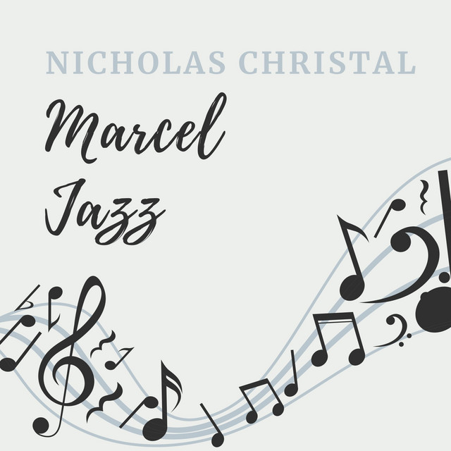 Marcel Jazz - Album by Nicholas Christal | Spotify