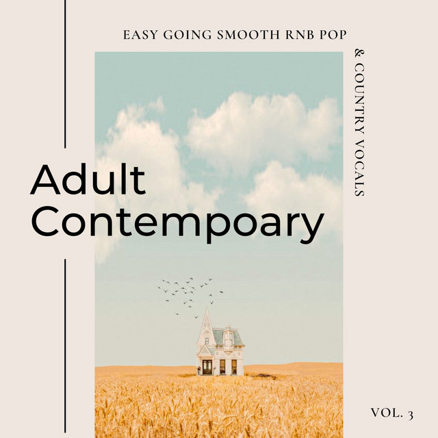 Adult Contemporary: Easy Going Smooth Rnb Pop & Country Vocals, Vol. 03 ...