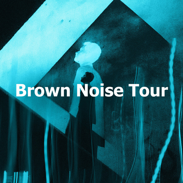 Brown Noise Tour - Album by Soothing White Noise for Relaxation | Spotify